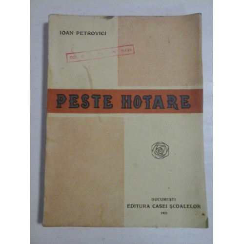 PESTE HOTARE (1931) - IOAN PETROVICI PESTE HOTARE (1931) - IOAN PETROVICI
